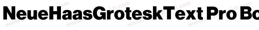 NeueHaasGroteskText Pro Bold字体转换